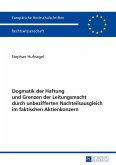 Dogmatik der Haftung und Grenzen der Leitungsmacht durch unbezifferten Nachteilsausgleich im faktischen Aktienkonzern