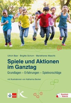 Spiele und Aktionen im Ganztag - Baer, Ulrich;Schorn, Brigitte;Waschk, Marietheres