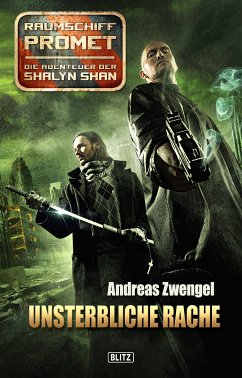 Raumschiff Promet - Die Abenteuer der Shalyn Shan 05: Unsterbliche Rache (eBook, ePUB) - Zwengel, Andreas