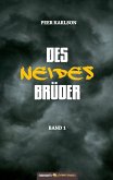 Des Neides Brüder