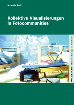 Kollektive Visualisierungen in Fotocommunities - Barth, Manuela