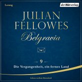 Die Vergangenheit, ein fremdes Land / Belgravia Bd.9 (MP3-Download)