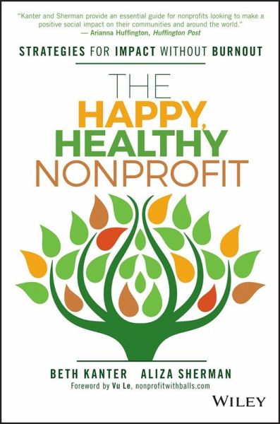 The Happy, Healthy Nonprofit (eBook, ePUB) The Happy, Healthy Nonprofit (eBook, ePUB)