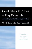 Celebrating 40 Years of Play Research: Connecting Our Past, Present, and Future (eBook, ePUB)
