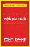 Watch Your Mouth Growth and Study Guide (eBook, ePUB)