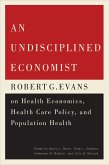 Undisciplined Economist (eBook, PDF) Undisciplined Economist (eBook, PDF)