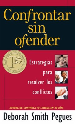 Confrontar sin ofender (eBook, ePUB) - Pegues, Deborah Smith