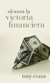 Alcanza la victoria financiera (eBook, ePUB)