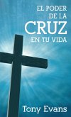 El poder de la cruz en tu vida (eBook, ePUB)