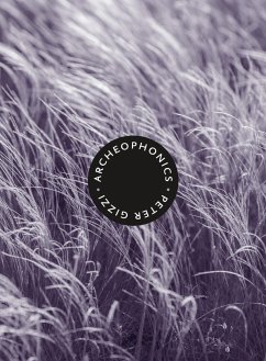 Archeophonics (eBook, ePUB) - Gizzi, Peter
