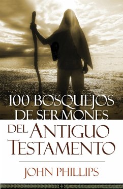 100 Bosquejos de sermones del Antiguo Testamento (eBook, ePUB) - Phillips, John