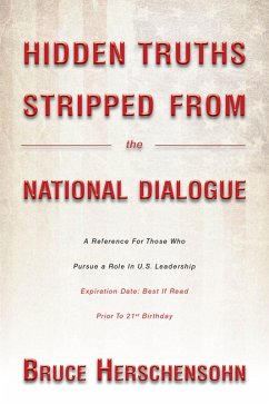 Hidden Truths Stripped From the National Dialogue (eBook, ePUB) - Herschensohn, Bruce