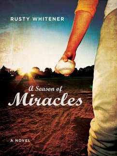 Season of Miracles (eBook, ePUB) - Whitener, Rusty