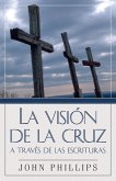 La Vision de la cruz a traves de las Escrituras (eBook, ePUB)