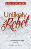 Unlikely Rebel (eBook, ePUB)