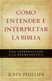Como entender e interpretar la Biblia (eBook, ePUB)