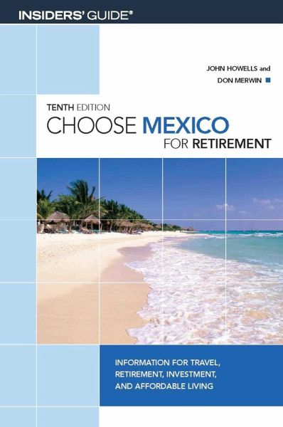 Choose Mexico for Retirement (eBook, ePUB) Choose Mexico for Retirement (eBook, ePUB)
