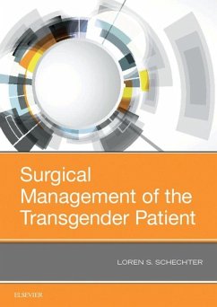 Surgical Management of the Transgender Patient (eBook, ePUB) - Schechter MD, Facs