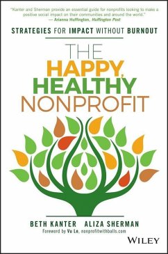 The Happy, Healthy Nonprofit (eBook, PDF) - Kanter, Beth; Sherman, Aliza