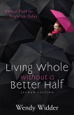 Living Whole Without a Better Half (eBook, ePUB)