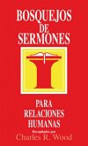 Bosquejos de sermones: Relaciones humanas (eBook, ePUB) Bosquejos de sermones: Relaciones humanas (eBook, ePUB)