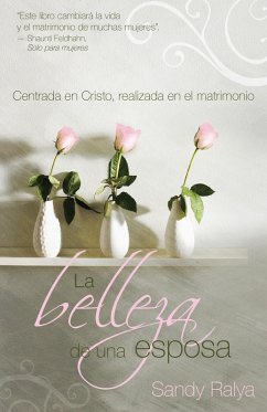 La Belleza de una esposa (eBook, ePUB) - Ralya, Sandy