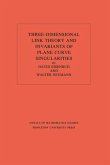 Three-Dimensional Link Theory and Invariants of Plane Curve Singularities. (AM-110), Volume 110 (eBook, PDF)