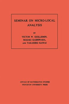 Seminar on Micro-Local Analysis (eBook, PDF) - Guillemin, Victor; Kashiwara, Masaki; Kawai, Takahiro