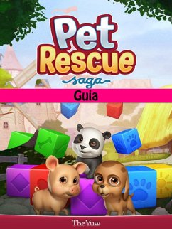 Pet Rescue Saga Guia (eBook, ePUB) - Abbott, Joshua