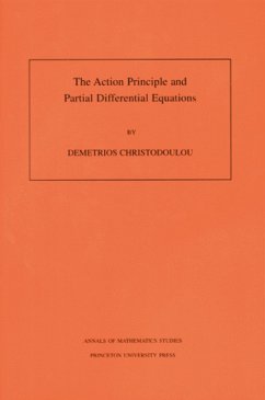 The Action Principle and Partial Differential Equations. (AM-146), Volume 146 (eBook, PDF) - Christodoulou, Demetrios
