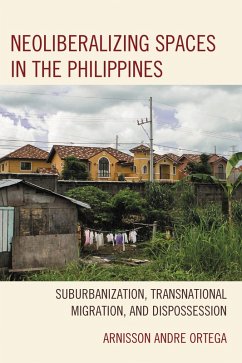 Neoliberalizing Spaces in the Philippines (eBook, ePUB) - Ortega, Arnisson Andre