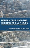 Ecological Crisis and Cultural Representation in Latin America (eBook, ePUB)