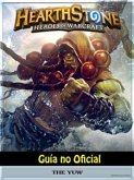 Hearthstone Héroes Of Warcraft Guía No Oficial (eBook, ePUB)