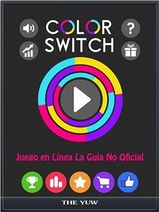 Color Switch Juego En Línea La Guía No Oficial (eBook, ePUB) - Yuw, The