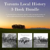 Toronto Local History 3-Book Bundle (eBook, ePUB) Toronto Local History 3-Book Bundle (eBook, ePUB)