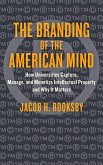 Branding of the American Mind (eBook, ePUB)