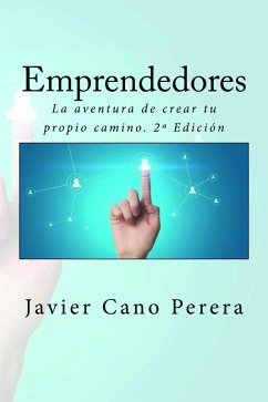 La aventura de crear tu propio camino - 2ª Edición (eBook, ePUB) - Perera, Javier Cano