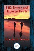 Life Power and How to Use It (eBook, ePUB)
