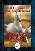 Girl and Five Brave Horses (eBook, ePUB)