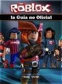 Roblox La Guía No Oficial (eBook, ePUB)