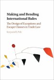 Making and Bending International Rules (eBook, ePUB)