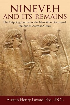 Nineveh and Its Remains (eBook, ePUB) - Layard, Austen Henry