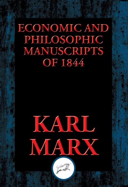 Economic and Philosophic Manuscripts of 1844 (eBook, ePUB)