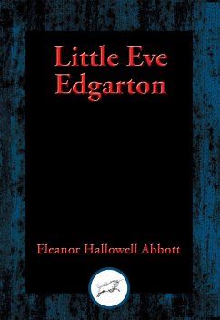 Little Eve Edgarton (eBook, ePUB) - Abbott, Eleanor Hallowell