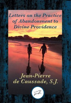 Letters on the Practice of Abandonment to Divine Providence (eBook, ePUB) Cover Letters on the Practice of Abandonment to Divine Providence (eBook, ePUB)