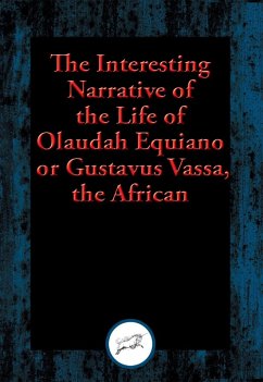 Cover Interesting Narrative of the Life of Olaudah Equiano, or Gustavus Vassa, the African (eBook, ePUB)