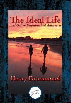Ideal Life and Other Unpublished Addresses (eBook, ePUB) - Drummond, Henry