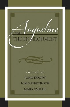Augustine and the Environment (eBook, ePUB) - Doody, John; Paffenroth, Kim; Smillie, Mark