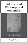 Adorno and Philosophical Modernism (eBook, ePUB) Adorno and Philosophical Modernism (eBook, ePUB)
