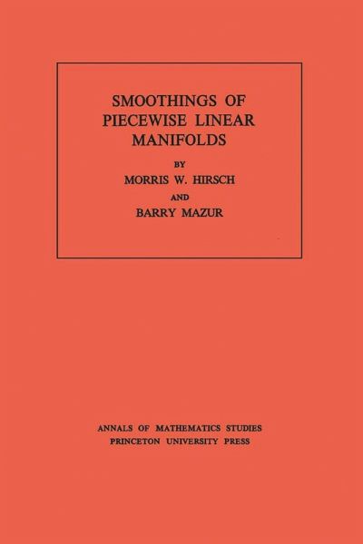 Smoothings of Piecewise Linear Manifolds (eBook, PDF) Smoothings of Piecewise Linear Manifolds (eBook, PDF)